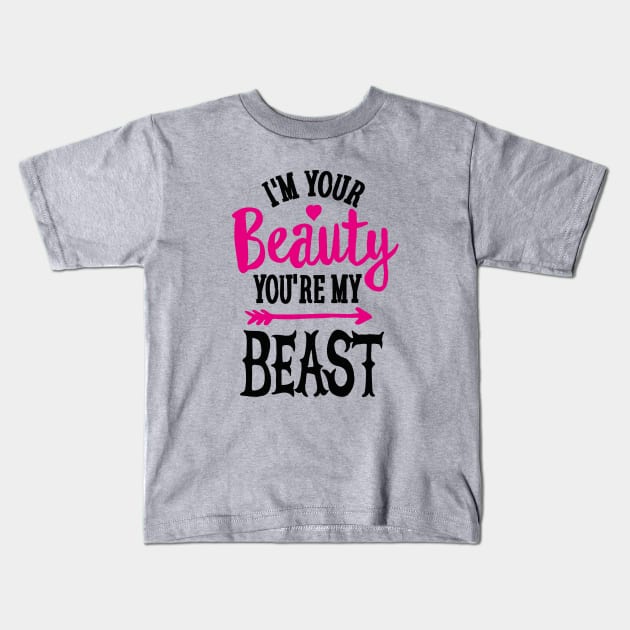 You're my Beauty I'm your Beast gym saying couples model gift T-Shirt Kids T-Shirt by LaundryFactory